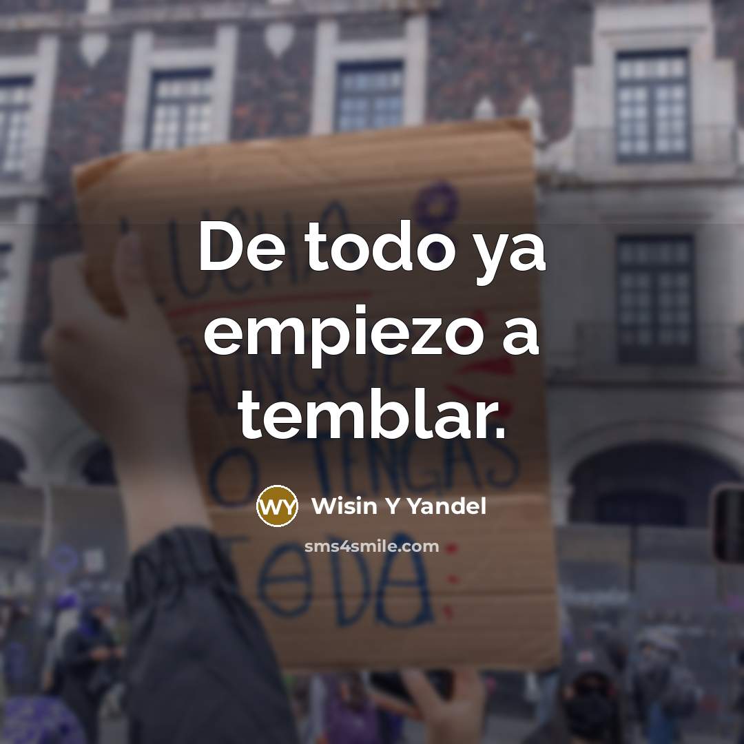 “De todo ya empiezo a temblar.…” quote by Wisin Y Yandel