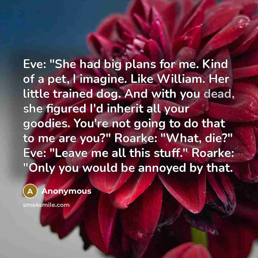 “Eve: "She had big plans for me. Kind of a…” quote by Anonymous