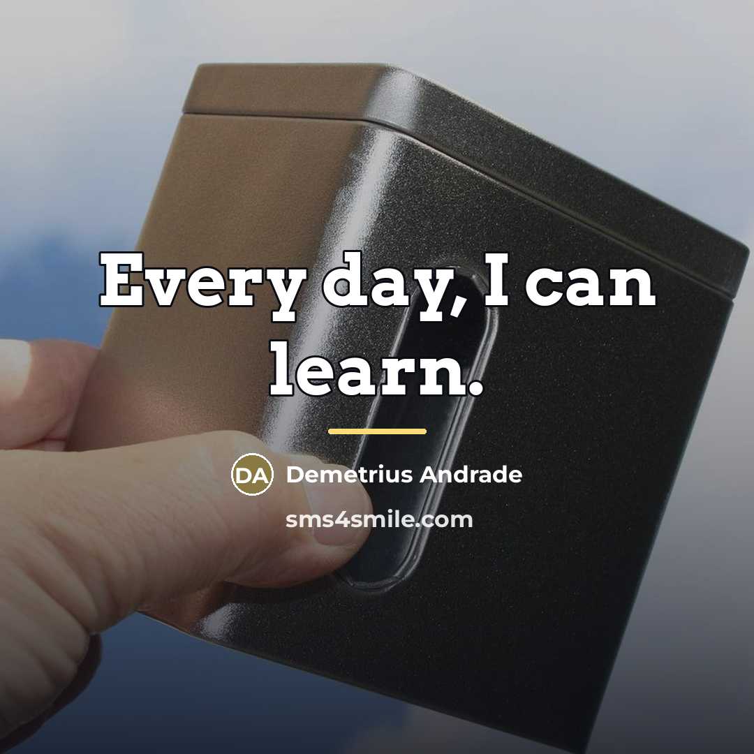 “Every day, I can learn.…” quote by Demetrius Andrade