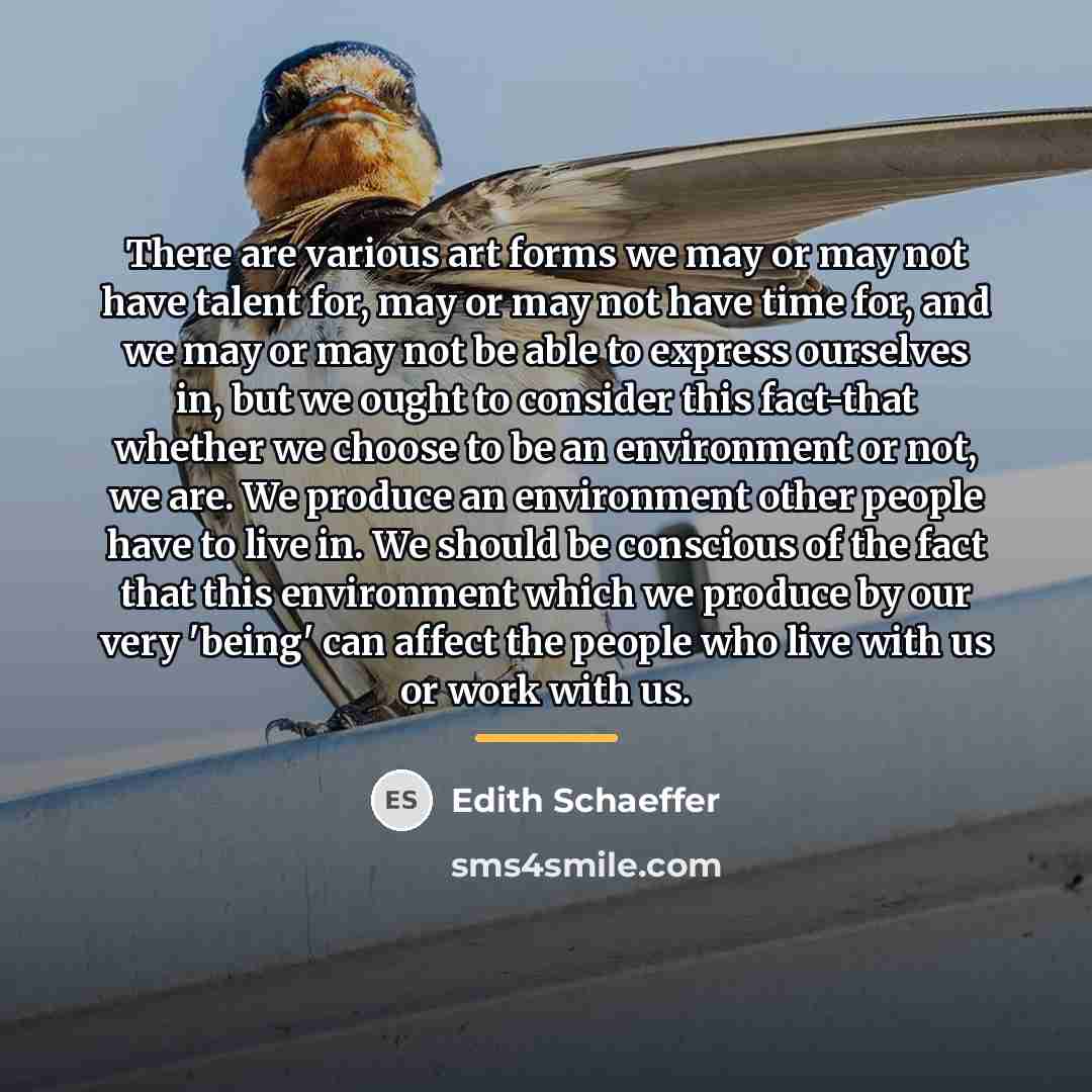 “There are various art forms we may or may not…” quote by Edith Schaeffer