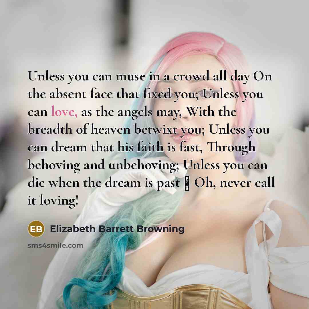 “Unless you can muse in a crowd all day On…” quote by Elizabeth Barrett Browning
