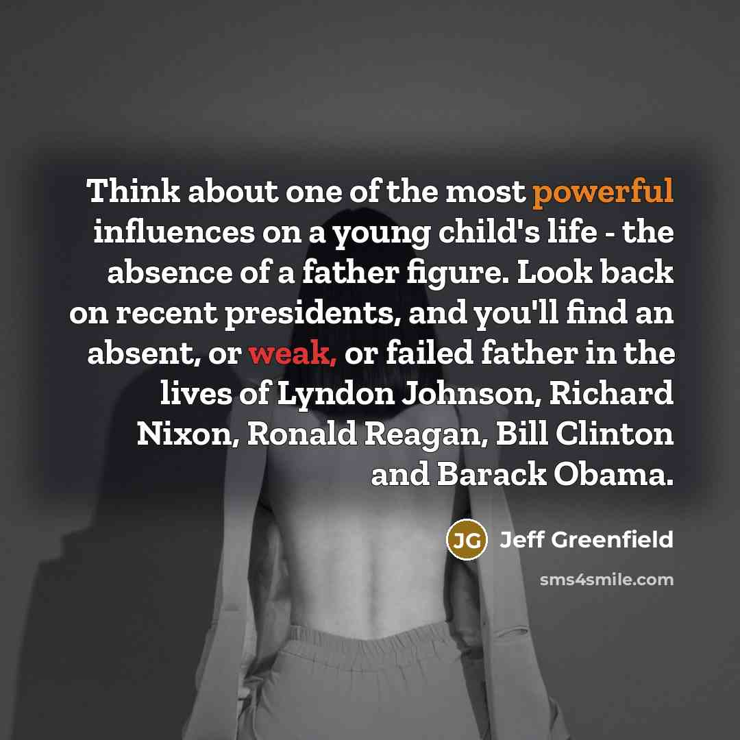 “Think about one of the most powerful influences on a…” quote by Jeff Greenfield