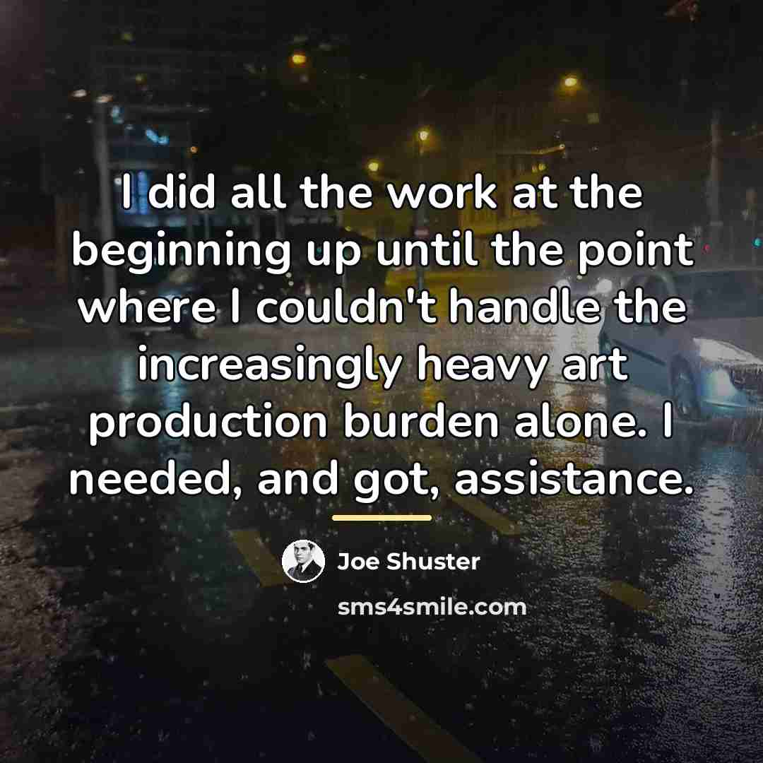 “I did all the work at the beginning up until…” quote by Joe Shuster