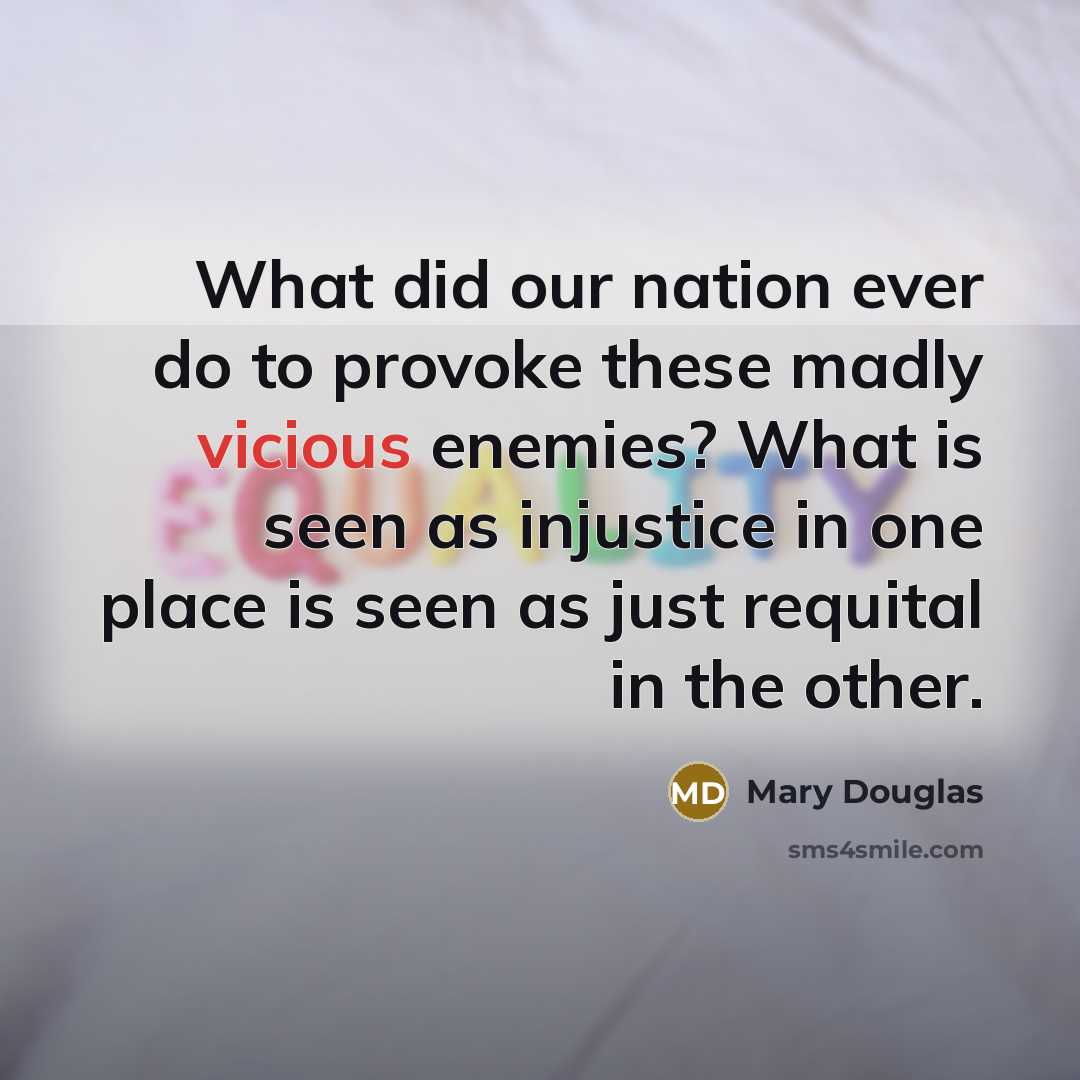 “What did our nation ever do to provoke these madly…” quote by Mary Douglas