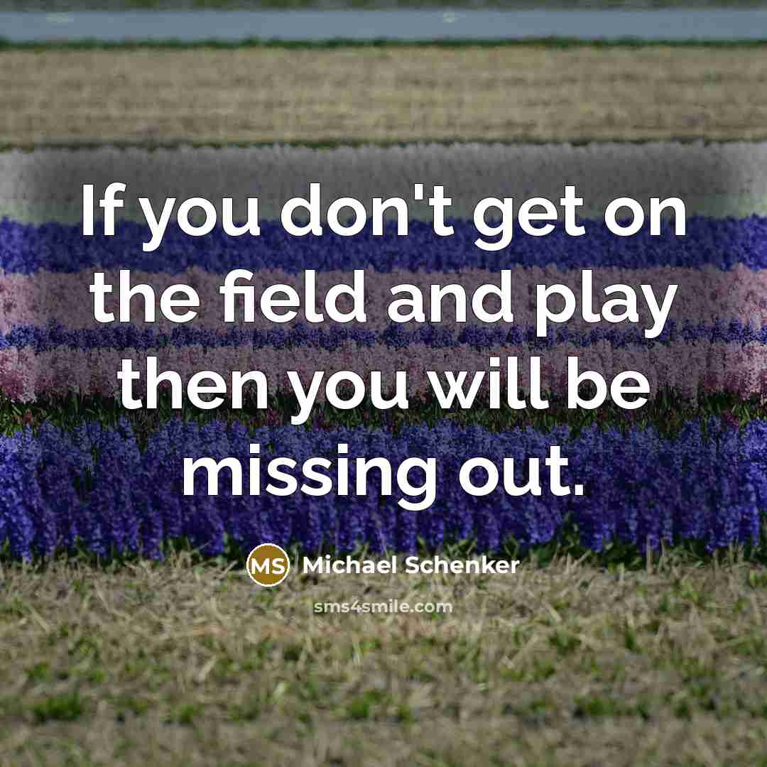 “If you don't get on the field and play then…” quote by Michael Schenker