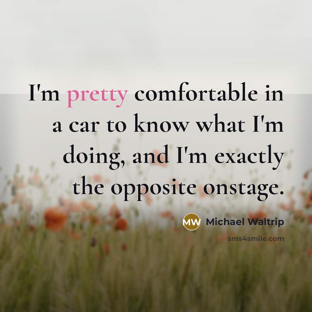 “I'm pretty comfortable in a car to know what I'm…” quote by Michael Waltrip