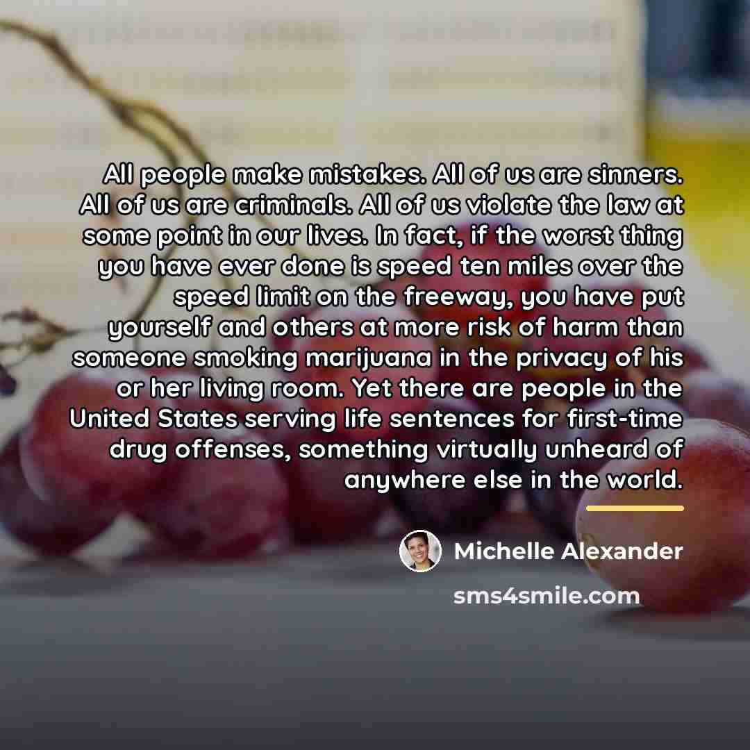 “All people make mistakes. All of us are sinners. All…” quote by Michelle Alexander