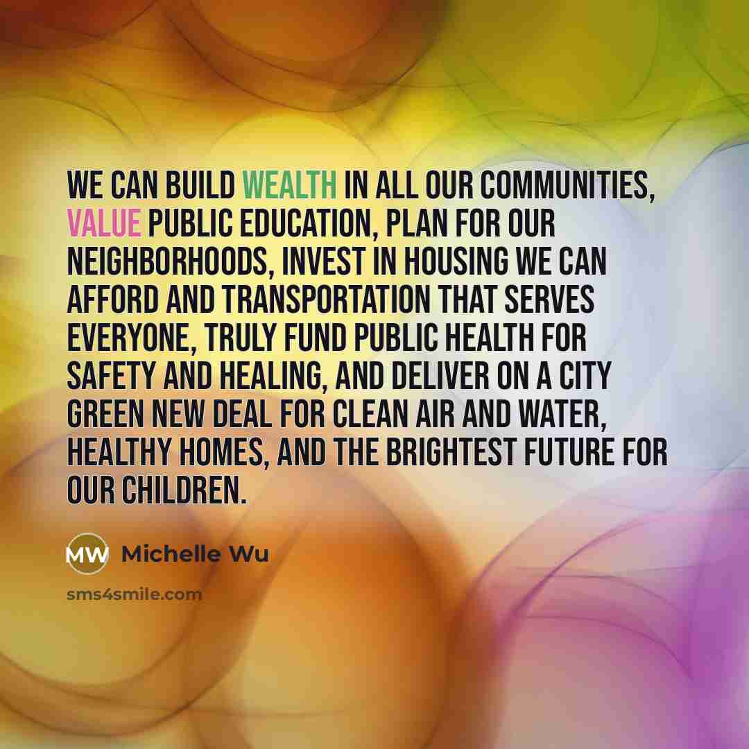 “We can build wealth in all our communities, value public…” quote by Michelle Wu