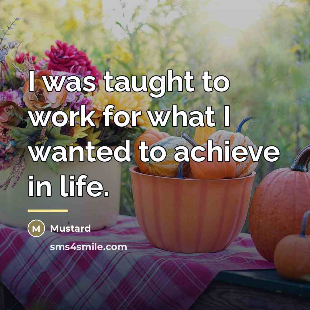 “I was taught to work for what I wanted to…” quote by Mustard