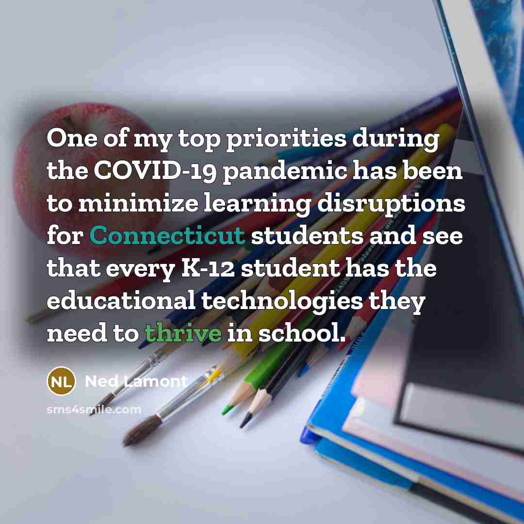 “One of my top priorities during the COVID-19 pandemic has…” quote by Ned Lamont
