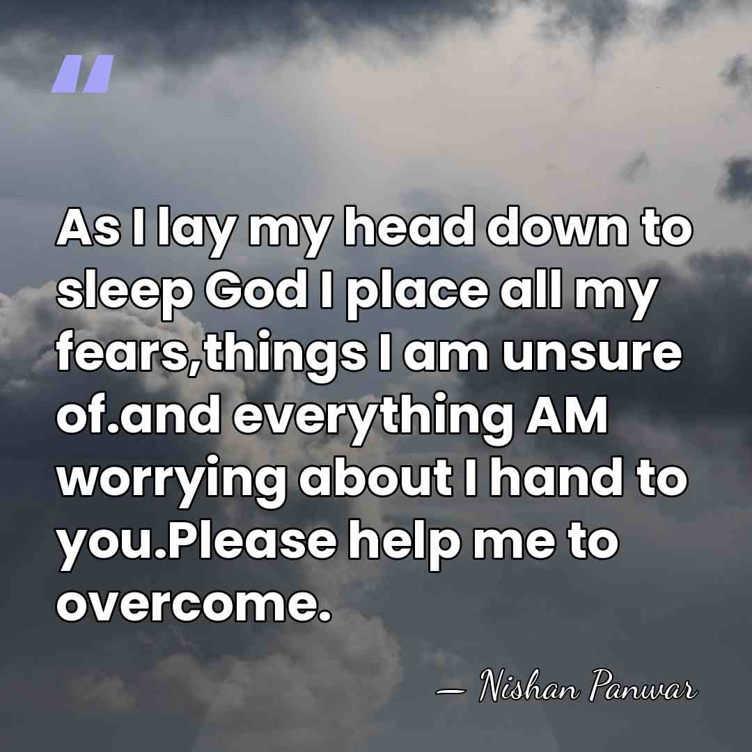 As I lay my head down to sleep God I place all&hellip; - Nishan Panwar