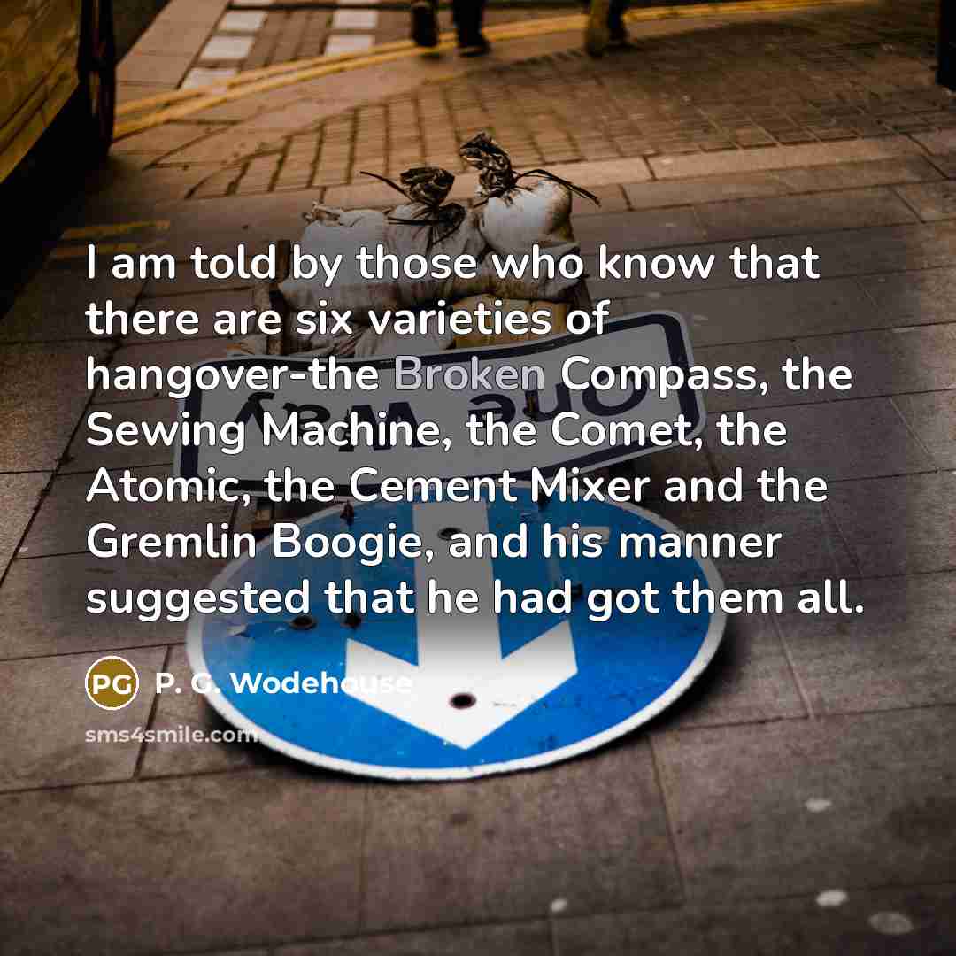 “I am told by those who know that there are…” quote by P. G. Wodehouse