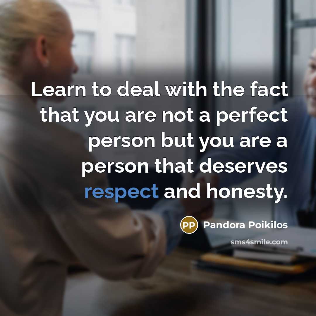 “Learn to deal with the fact that you are not…” quote by Pandora Poikilos