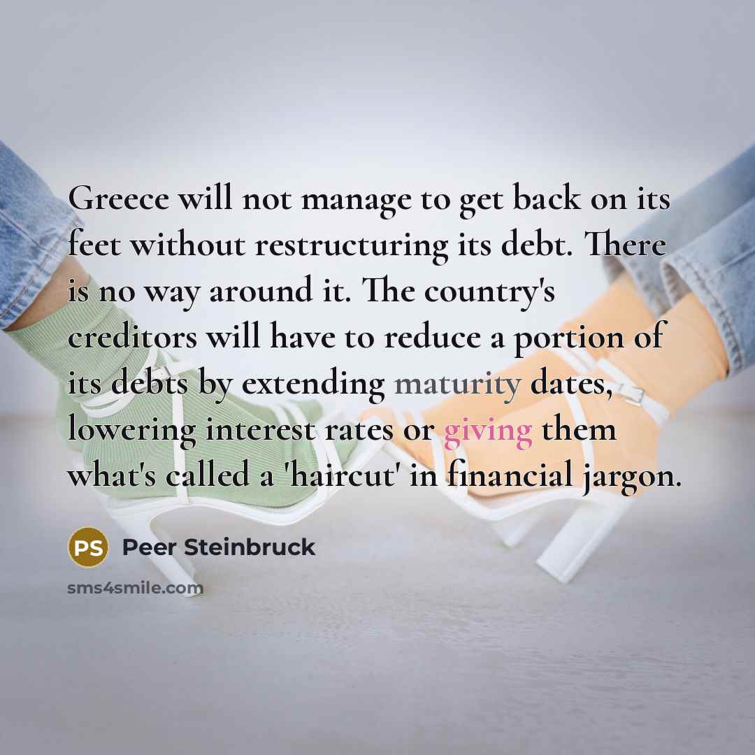 “Greece will not manage to get back on its feet…” quote by Peer Steinbruck