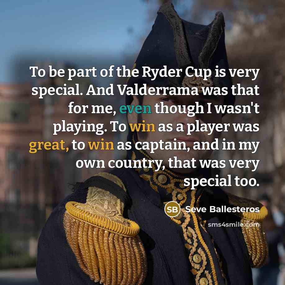 “To be part of the Ryder Cup is very special.…” quote by Seve Ballesteros