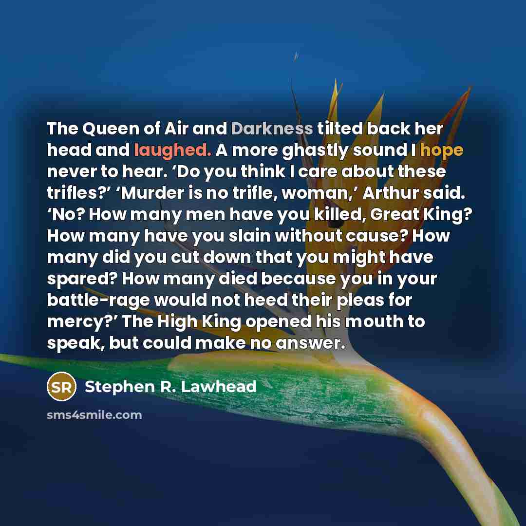 “The Queen of Air and Darkness tilted back her head…” quote by Stephen R. Lawhead