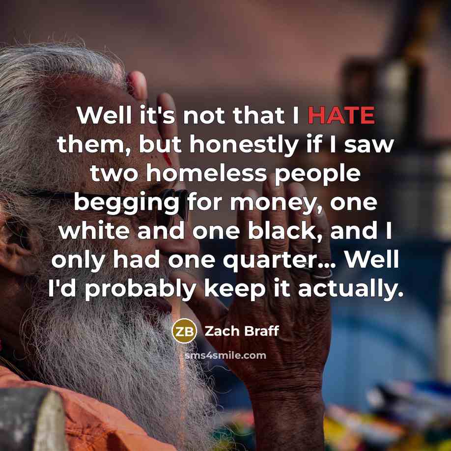 “Well it's not that I HATE them, but honestly if…” quote by Zach Braff