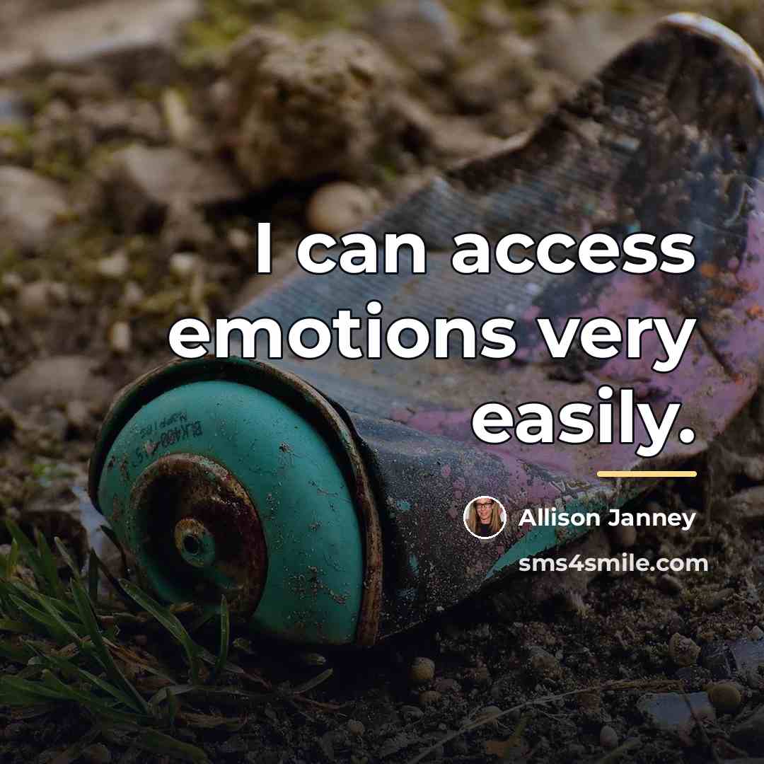 “I can access emotions very easily.…” quote by Allison Janney