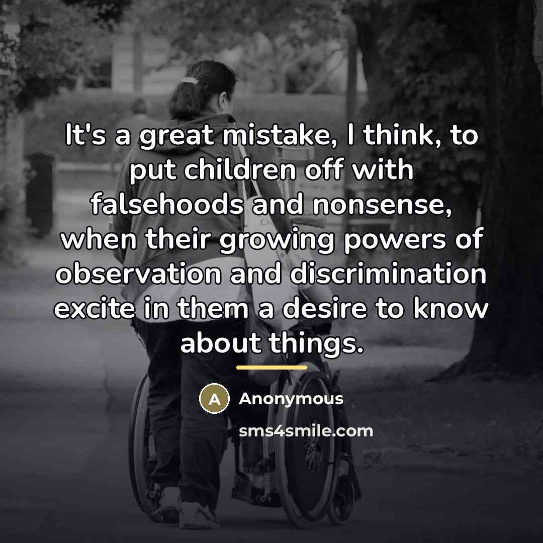 “It's a great mistake, I think, to put children off…” quote by Anonymous