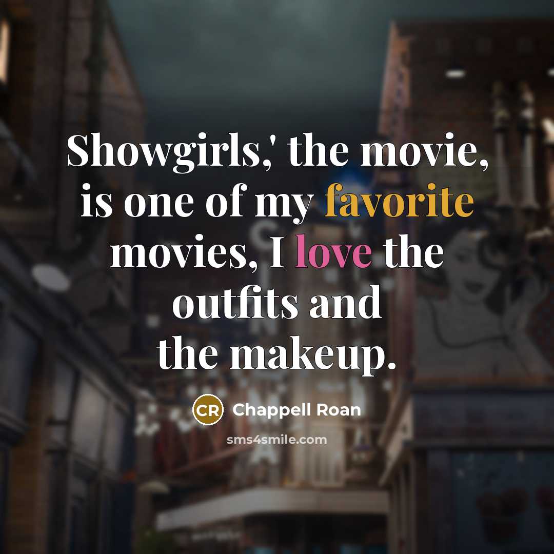 “Showgirls,' the movie, is one of my favorite movies, I…” quote by Chappell Roan