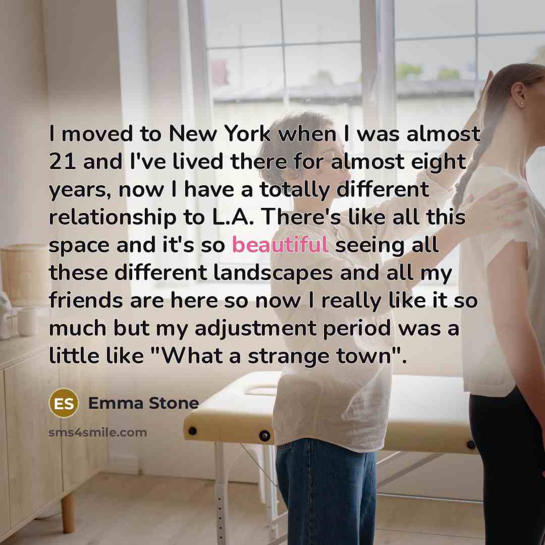 “I moved to New York when I was almost 21…” quote by Emma Stone