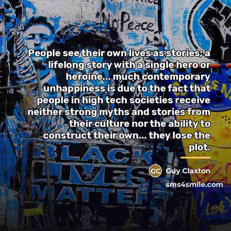 “People see their own lives as stories; a lifelong story…” quote by Guy Claxton