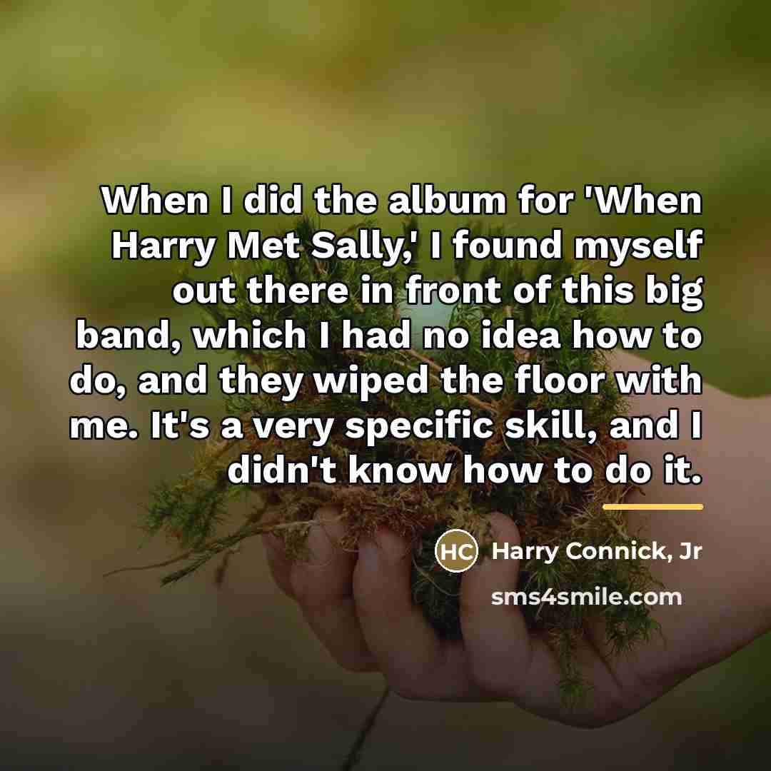 “When I did the album for 'When Harry Met Sally,'…” quote by Harry Connick, Jr