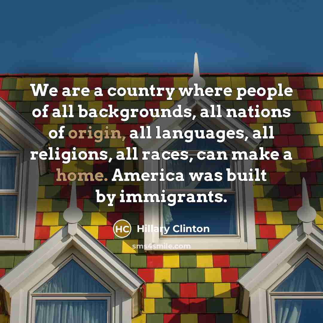 “We are a country where people of all backgrounds, all…” quote by Hillary Clinton