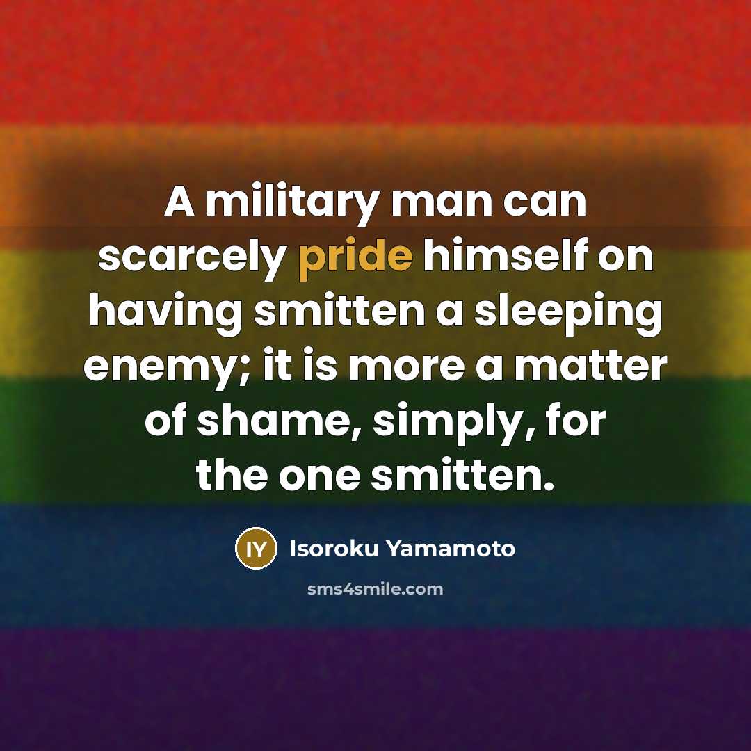 “A military man can scarcely pride himself on having smitten…” quote by Isoroku Yamamoto