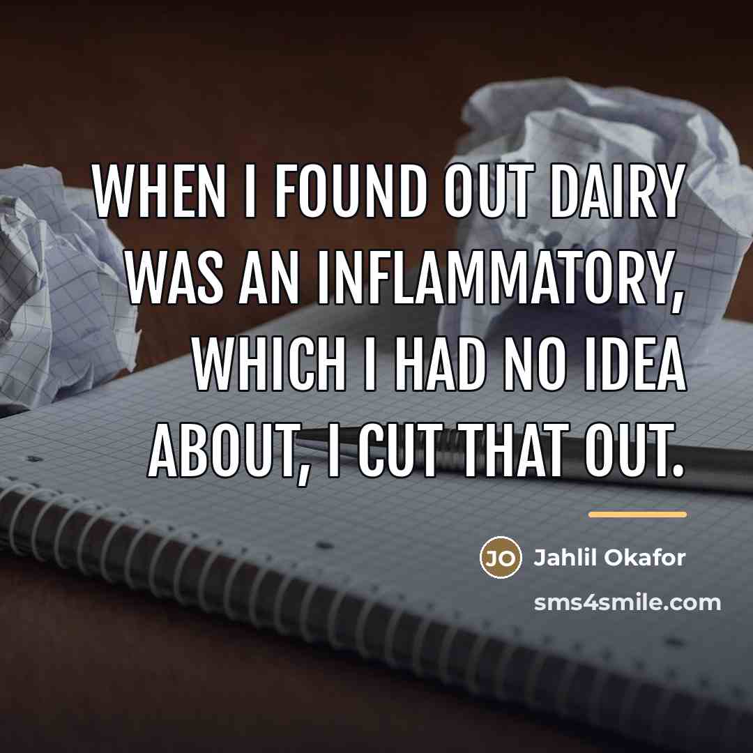 “When I found out dairy was an inflammatory, which I…” quote by Jahlil Okafor