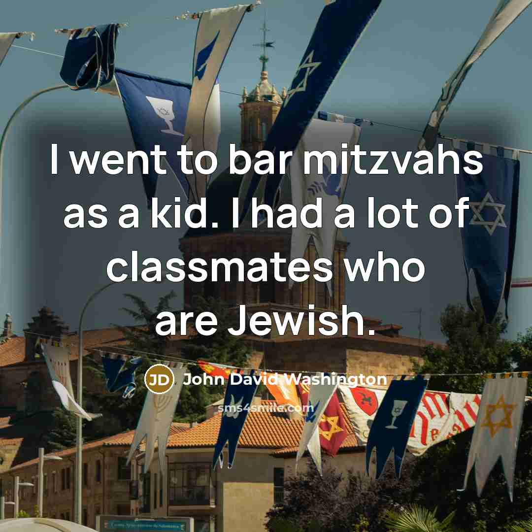 “I went to bar mitzvahs as a kid. I had…” quote by John David Washington