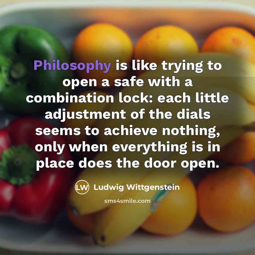 “Philosophy is like trying to open a safe with a…” quote by Ludwig Wittgenstein