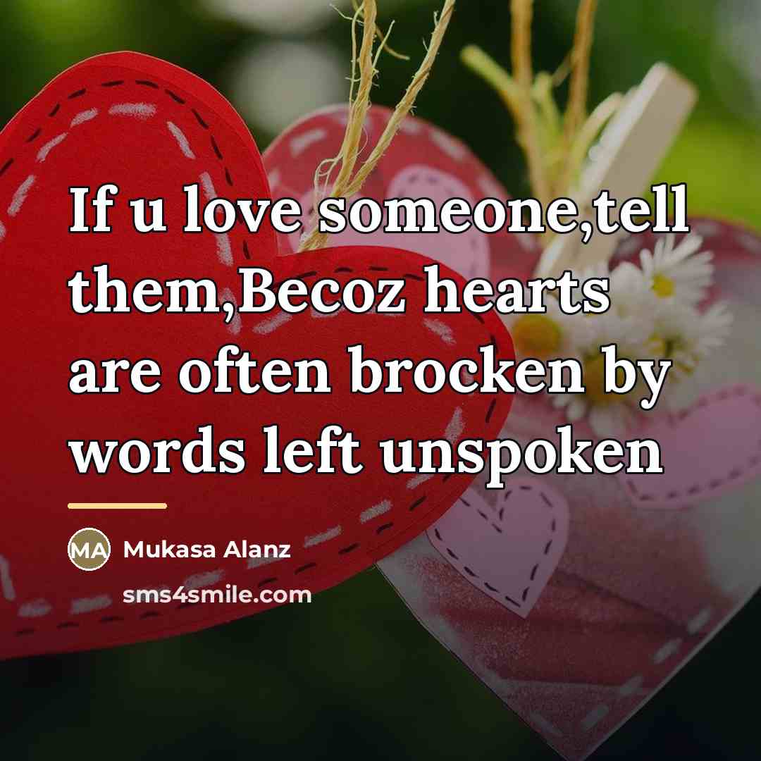 “If u love someone,tell them,Becoz hearts are often brocken by…” quote by Mukasa Alanz
