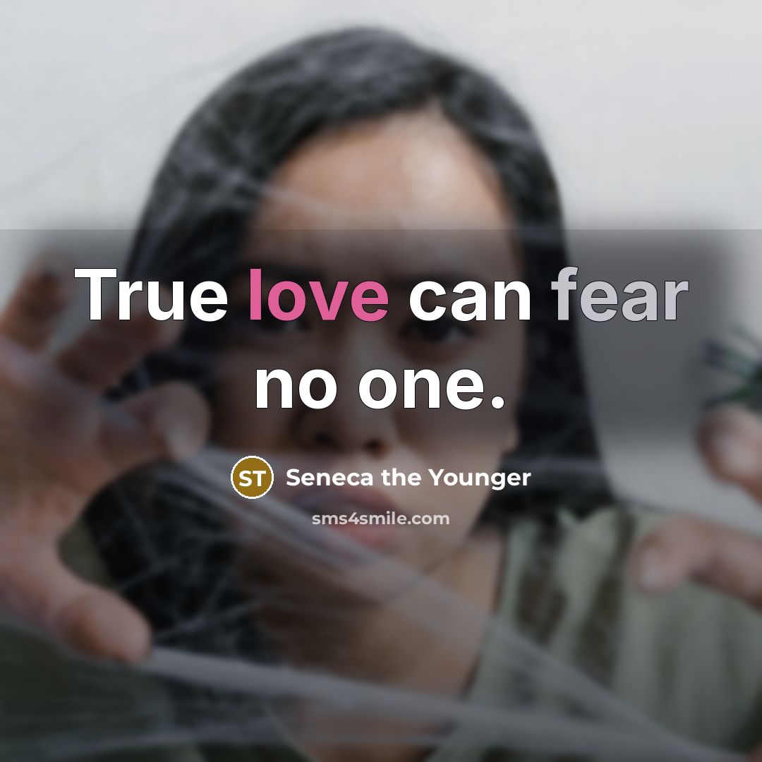 “True love can fear no one.…” quote by Seneca the Younger