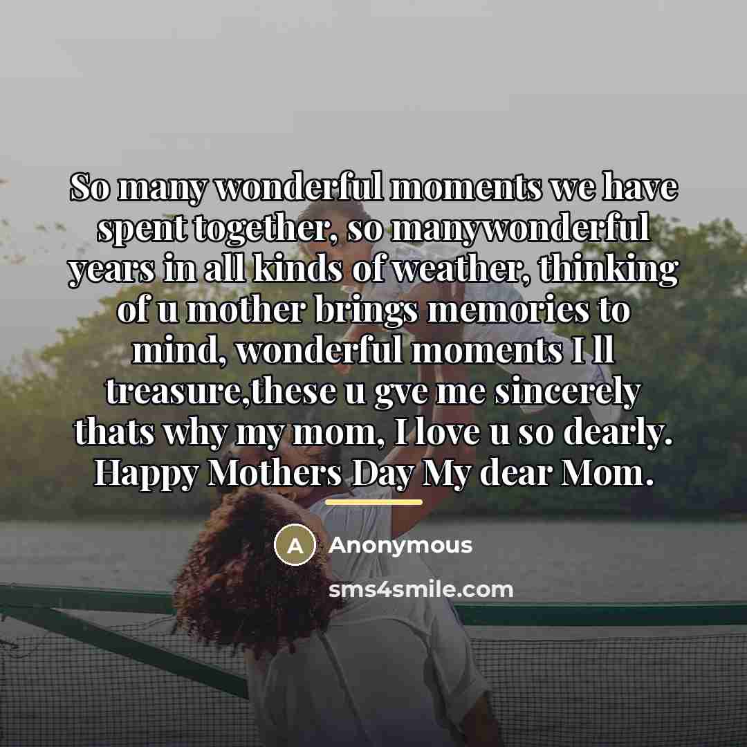“So many wonderful moments we have spent together, so manywonderful…” quote by Anonymous