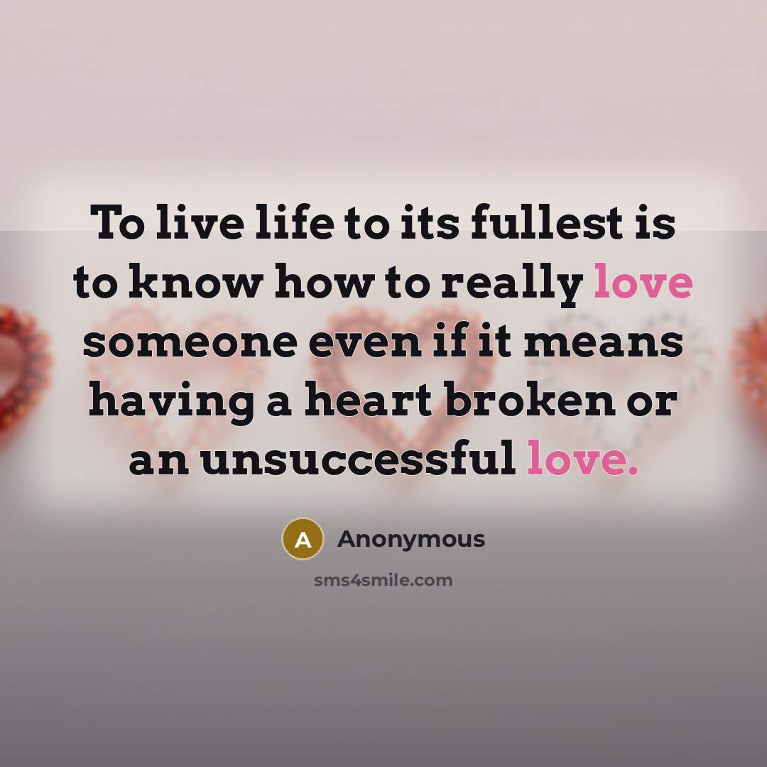 “To live life to its fullest is to know how…” quote by Anonymous