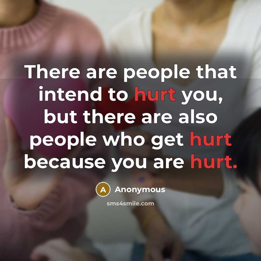 “There are people that intend to hurt you, but there…” quote by Anonymous