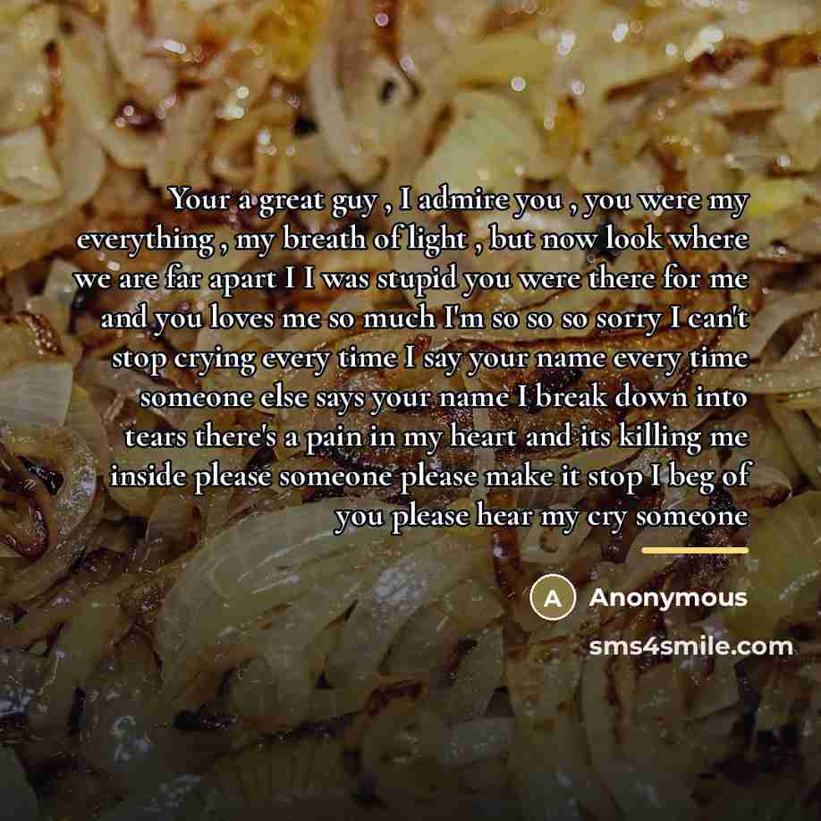 “Your a great guy , I admire you , you…” quote by Anonymous