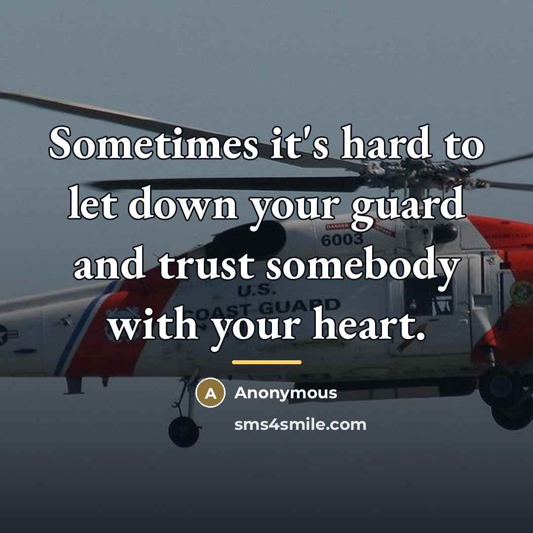 “Sometimes it's hard to let down your guard and trust…” quote by Anonymous