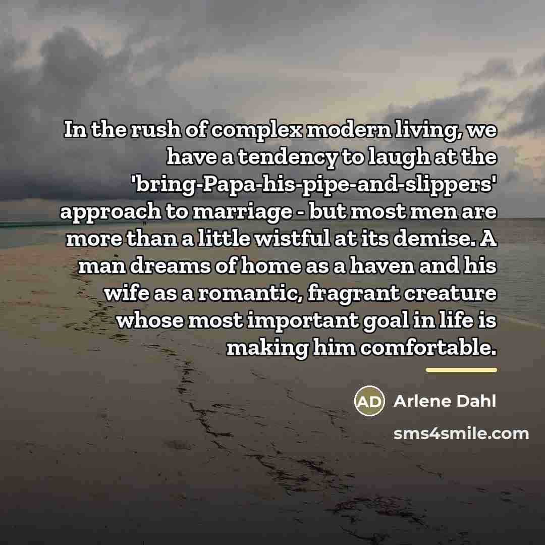 “In the rush of complex modern living, we have a…” quote by Arlene Dahl