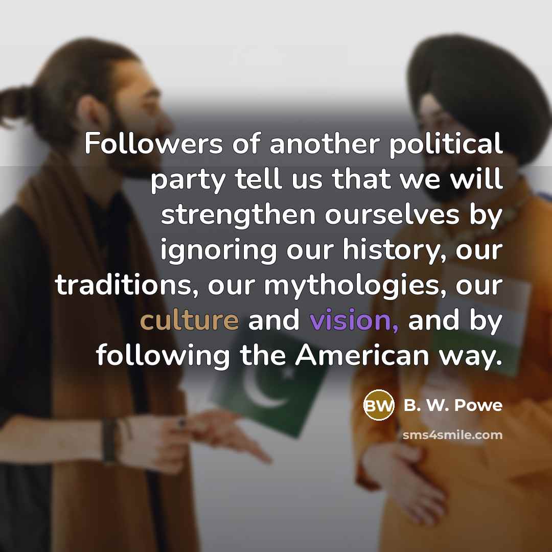 “Followers of another political party tell us that we will…” quote by B. W. Powe
