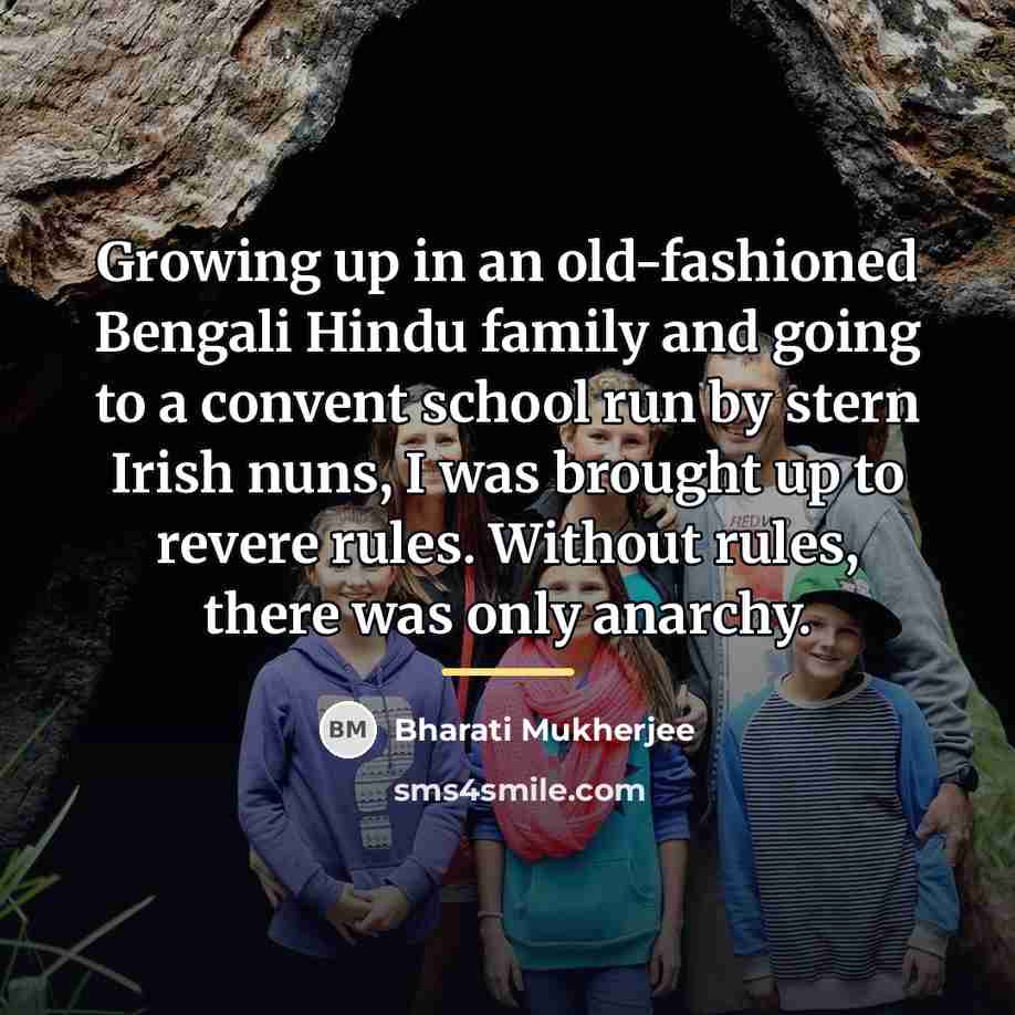 “Growing up in an old-fashioned Bengali Hindu family and going…” quote by Bharati Mukherjee