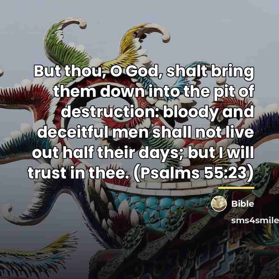 “But thou, O God, shalt bring them down into the…” quote by Bible