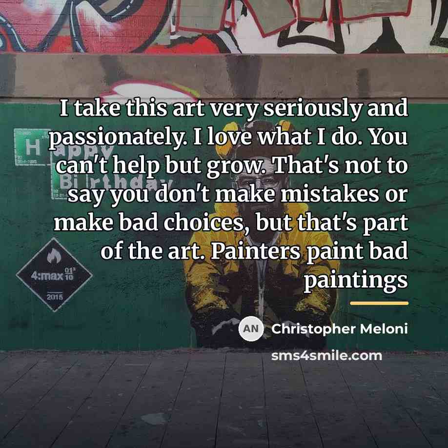 “I take this art very seriously and passionately. I love…” quote by Christopher Meloni