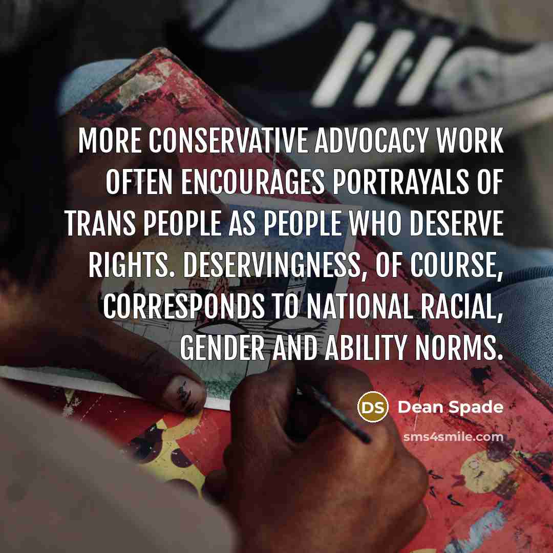 “More conservative advocacy work often encourages portrayals of trans people…” quote by Dean Spade