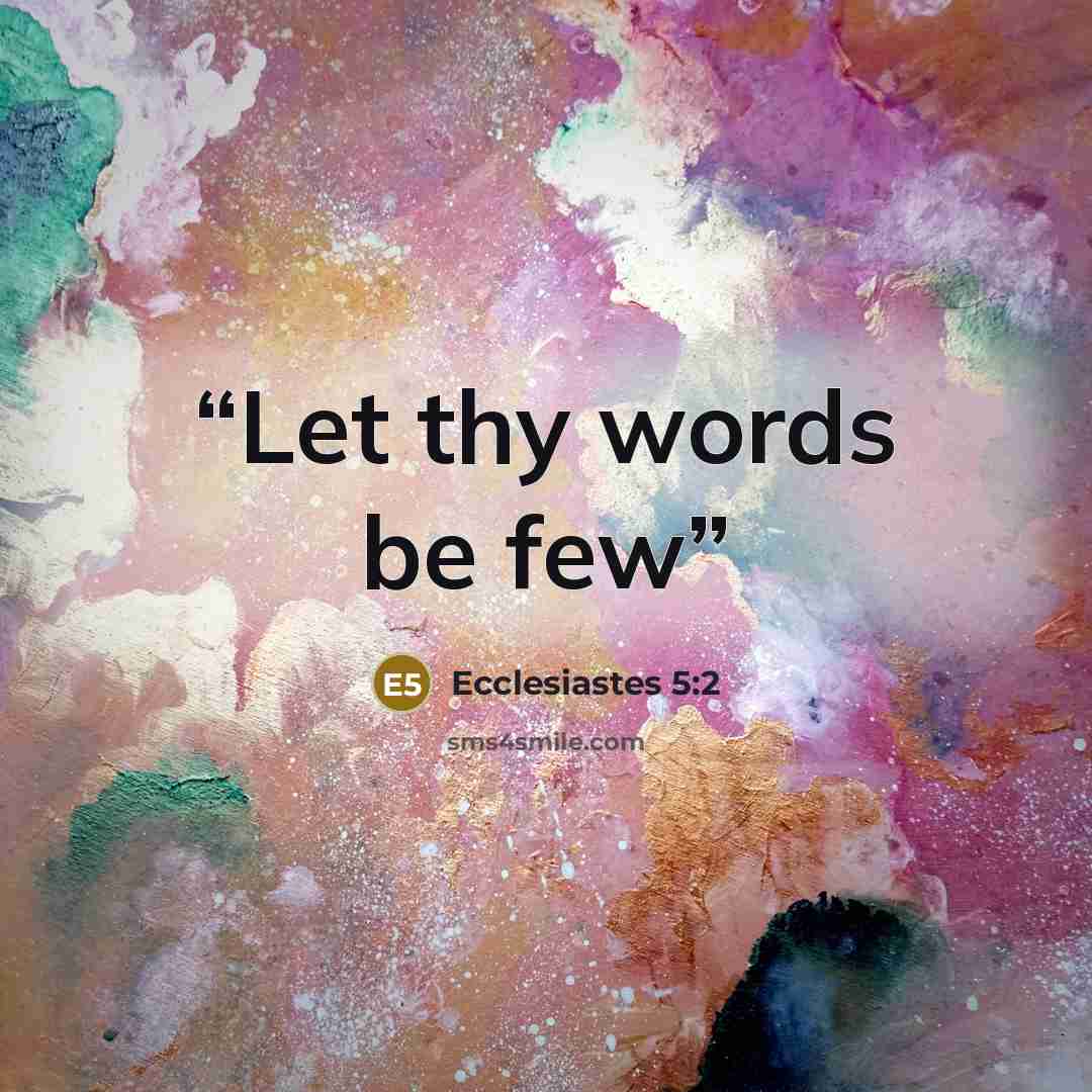 “Let thy words be few” quote by Ecclesiastes 5:2