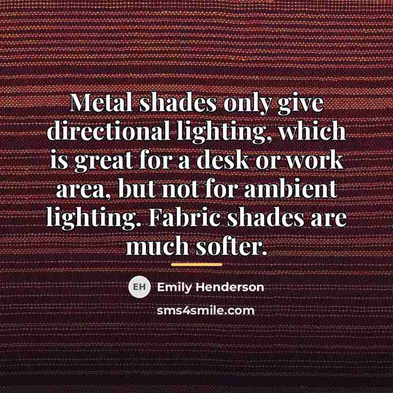 “Metal shades only give directional lighting, which is great for…” quote by Emily Henderson
