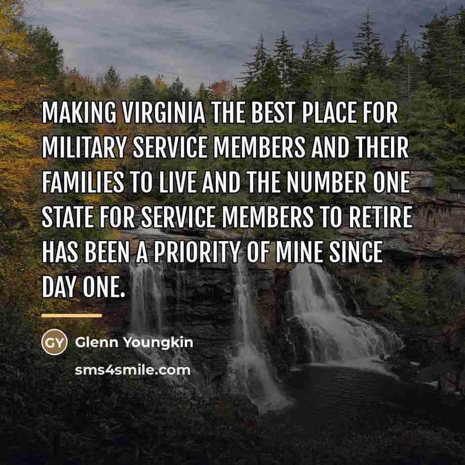 “Making Virginia the best place for military service members and…” quote by Glenn Youngkin