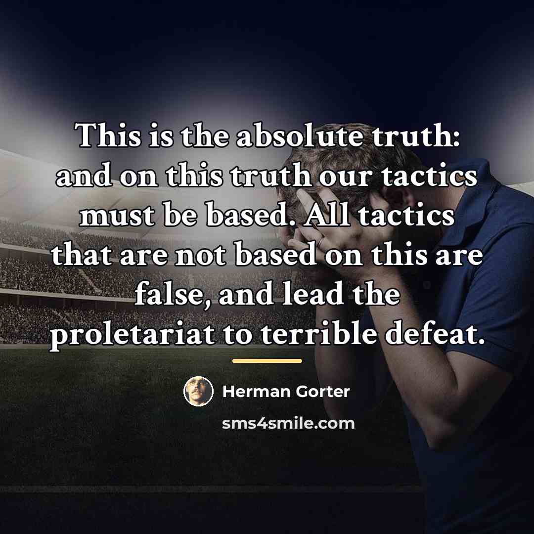 “This is the absolute truth: and on this truth our…” quote by Herman Gorter