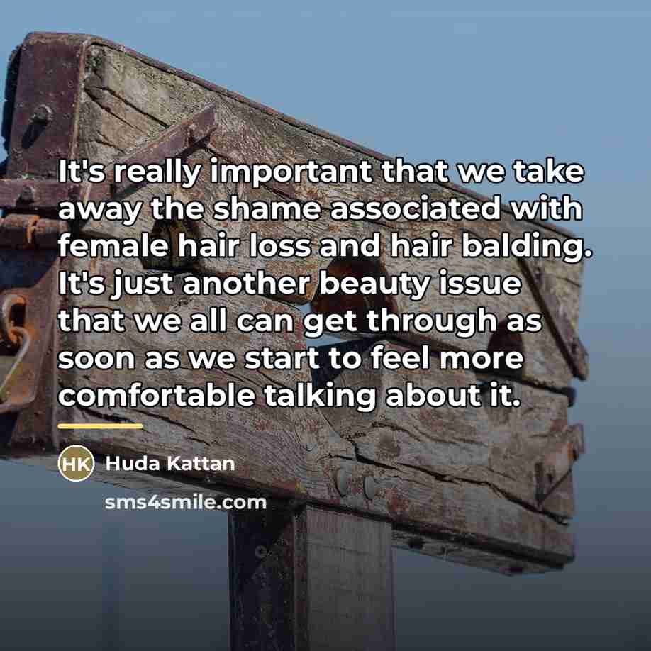 “It's really important that we take away the shame associated…” quote by Huda Kattan